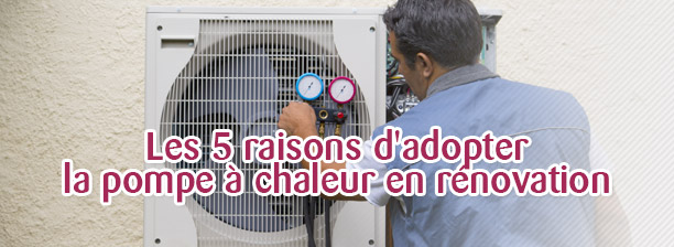 Pompe a chaleur en renovation