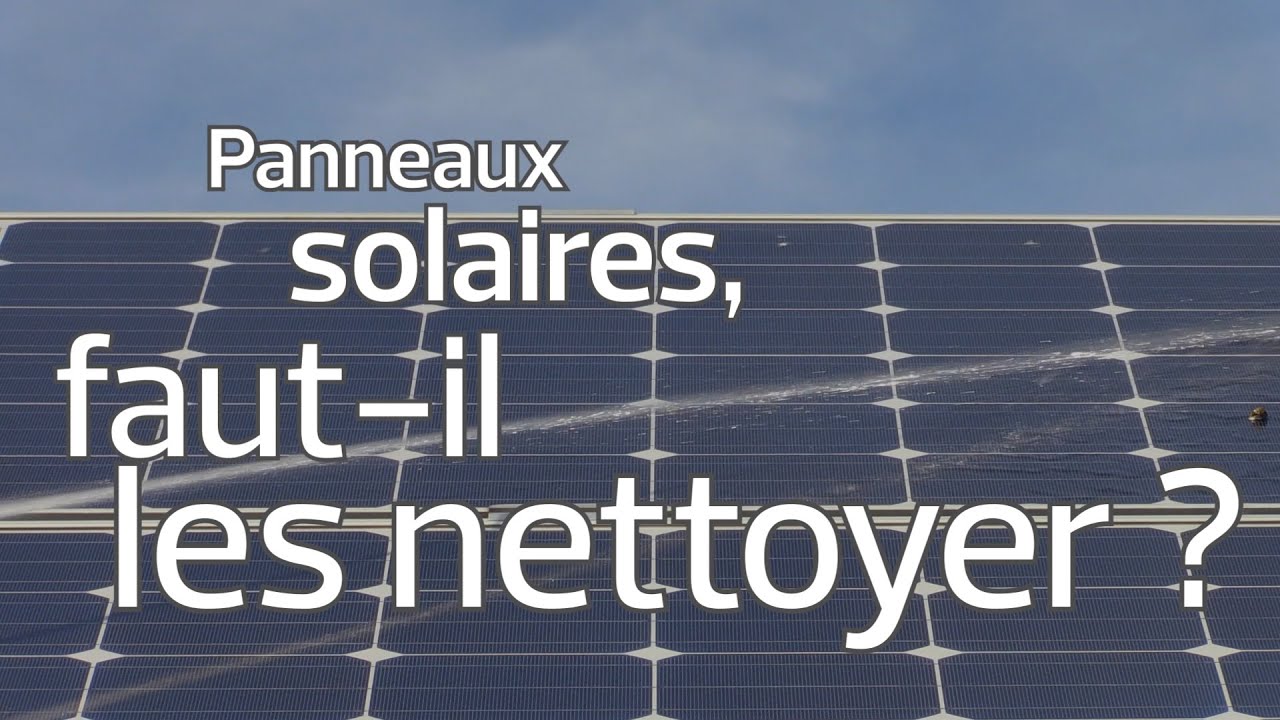 Comment nettoyer un panneau solaire de camping car